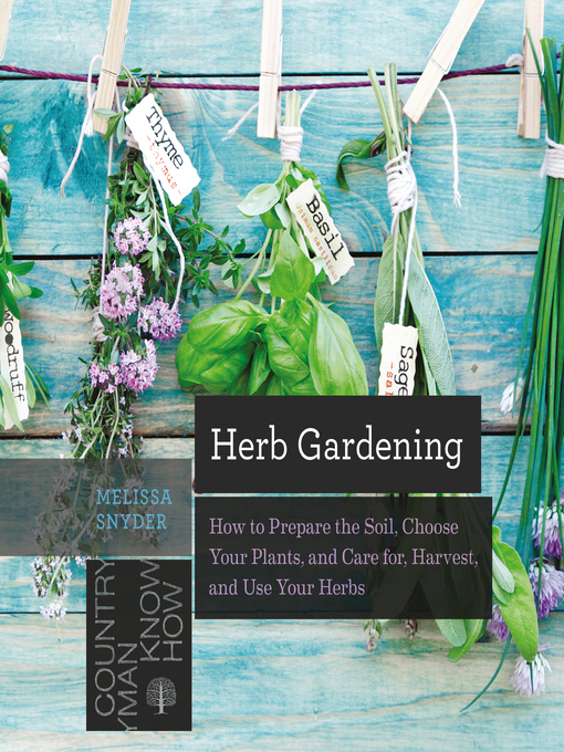 Title details for Herb Gardening by Melissa Melton Snyder - Wait list